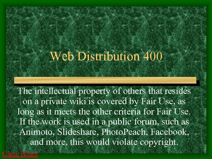 Web Distribution 400 The intellectual property of others that resides on a private wiki