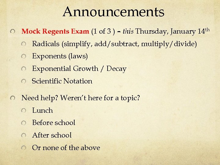 Announcements Mock Regents Exam (1 of 3 ) – this Thursday, January 14 th