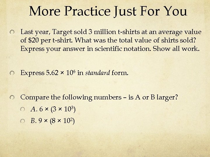 More Practice Just For You Last year, Target sold 3 million t-shirts at an
