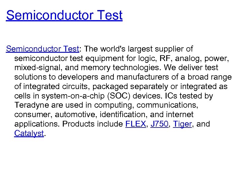 Semiconductor Test: The world's largest supplier of semiconductor test equipment for logic, RF, analog,