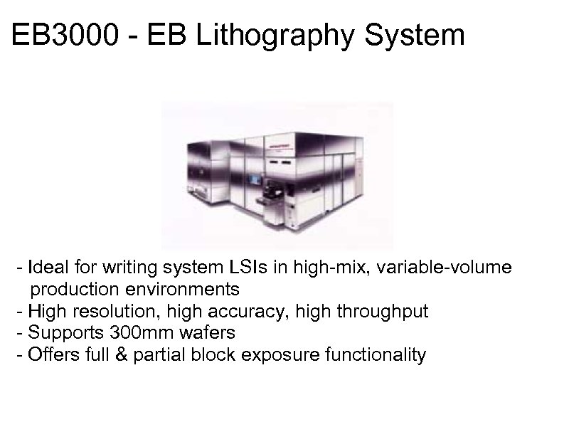 EB 3000 - EB Lithography System - Ideal for writing system LSIs in high-mix,