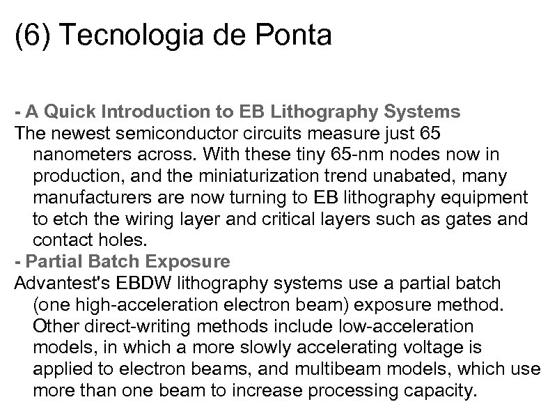 (6) Tecnologia de Ponta - A Quick Introduction to EB Lithography Systems The newest