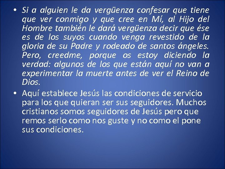  • Si a alguien le da vergüenza confesar que tiene que ver conmigo