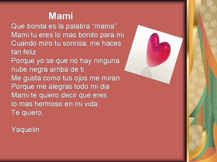 Mami Que bonita es la palabra “mama” Mami tu eres lo mas bonito para