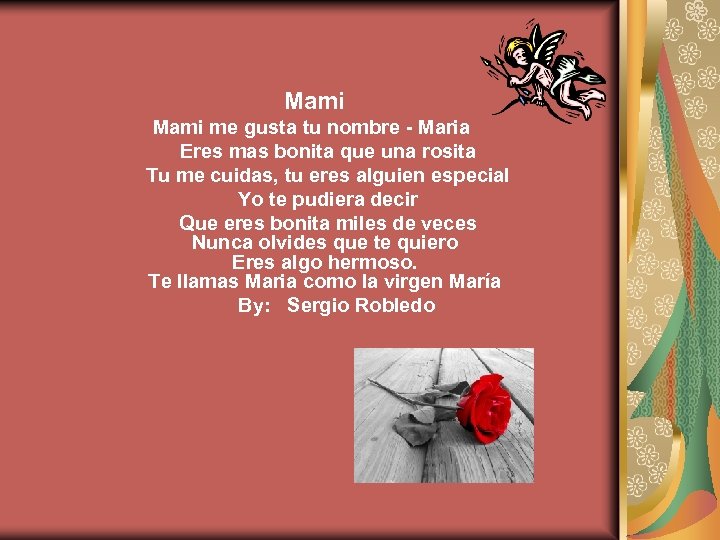 Mami me gusta tu nombre - Maria Eres mas bonita que una rosita Tu