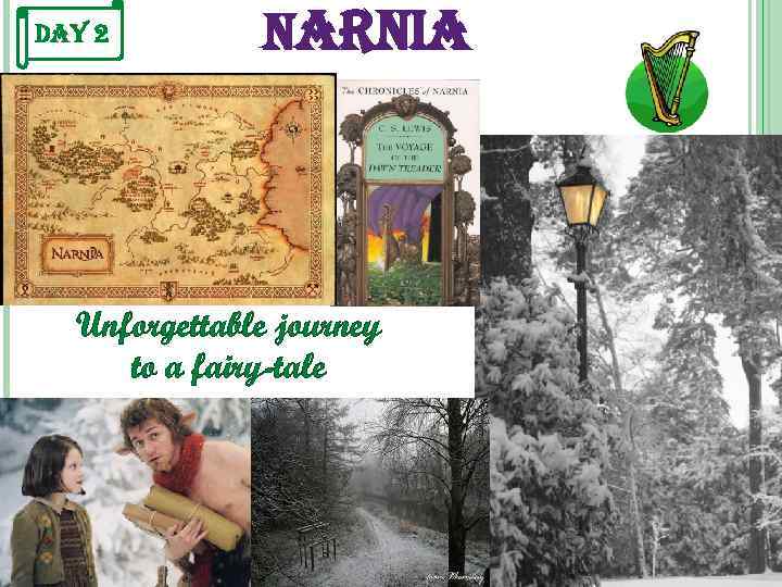 Day 2 narnia Unforgettable journey to a fairy-tale 