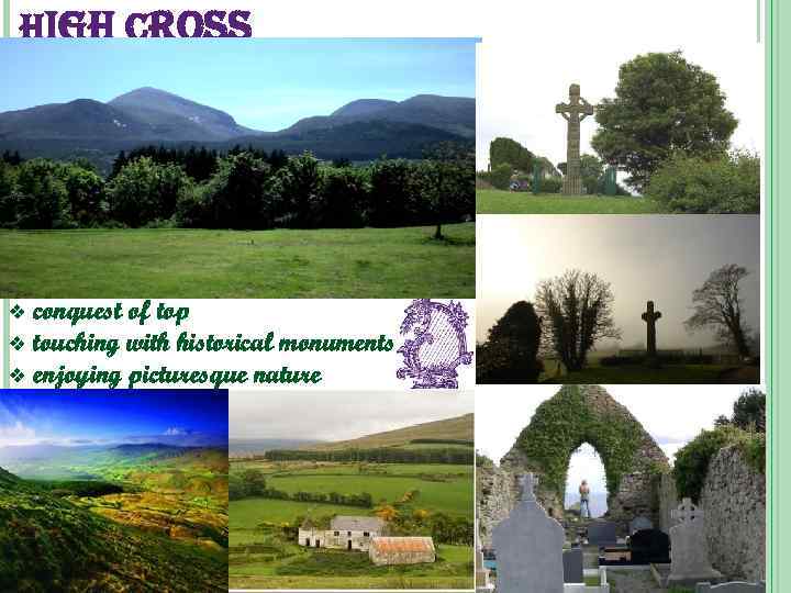 high cross conquest of top v touching with historical monuments v enjoying picturesque nature