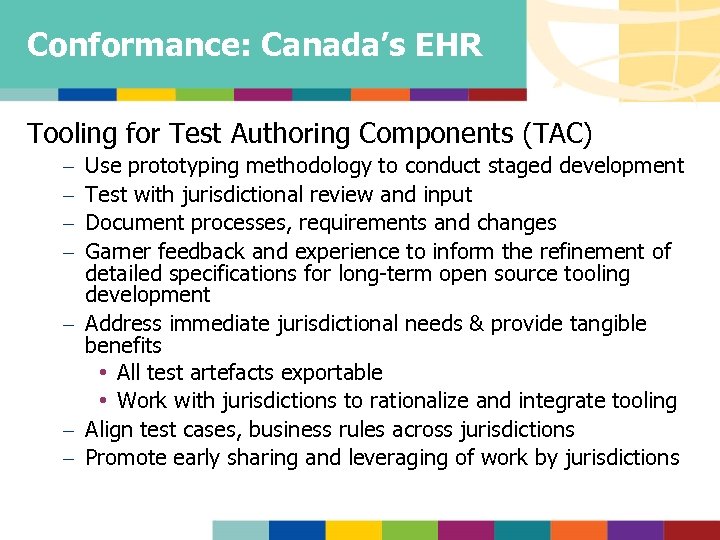 Conformance: Canada’s EHR Tooling for Test Authoring Components (TAC) Use prototyping methodology to conduct
