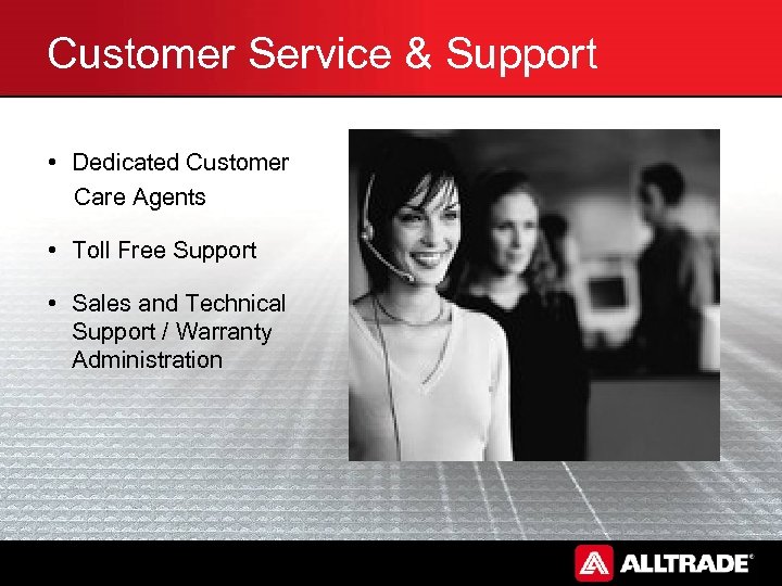 Customer Service & Support • Dedicated Customer Care Agents • Toll Free Support •