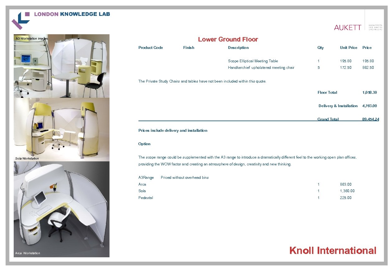 Lower Ground Floor A 3 Workstation images Product Code Finish Description Qty Unit Price