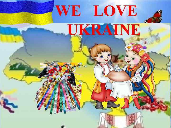 WE LOVE UKRAINE 