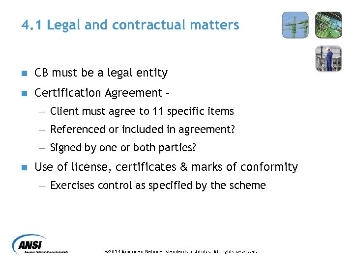 4. 1 Legal and contractual matters n CB must be a legal entity n