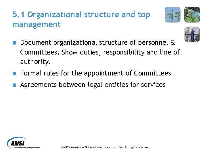 5. 1 Organizational structure and top management n Document organizational structure of personnel &