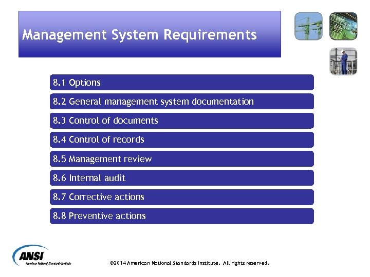 Management System Requirements 8. 1 Options 8. 2 General management system documentation 8. 3