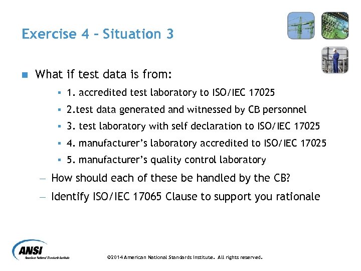 Exercise 4 – Situation 3 n What if test data is from: § 1.
