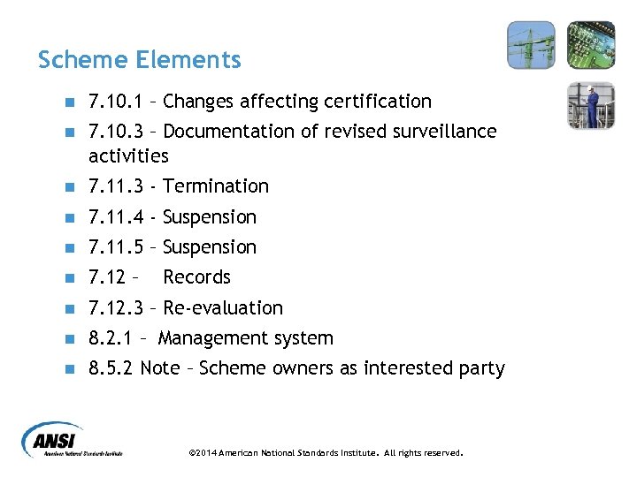 Scheme Elements n 7. 10. 1 – Changes affecting certification n 7. 10. 3