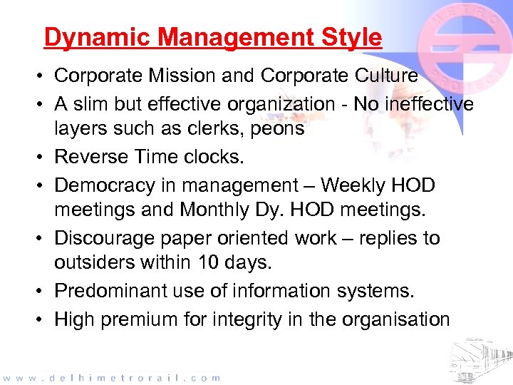 Dynamic Management Style • Corporate Mission and Corporate Culture • A slim but effective