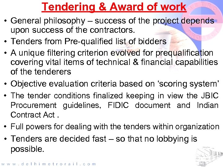 Tendering & Award of work • General philosophy – success of the project depends