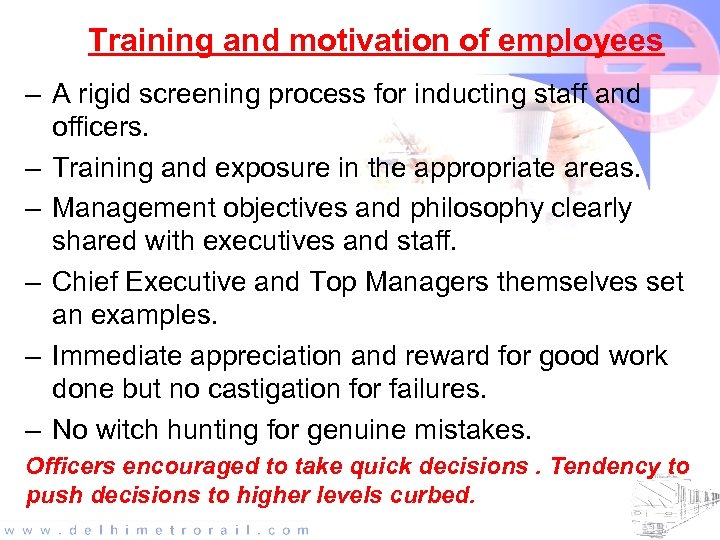 Training and motivation of employees – A rigid screening process for inducting staff and