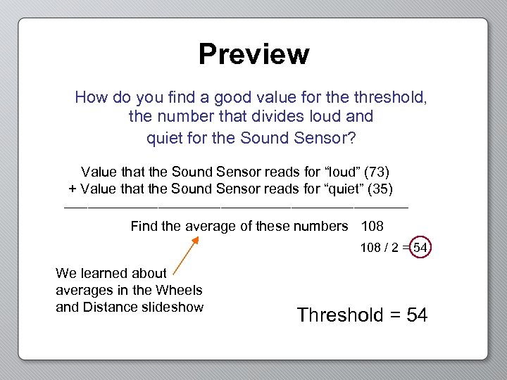 Preview How do you find a good value for the threshold, the number that