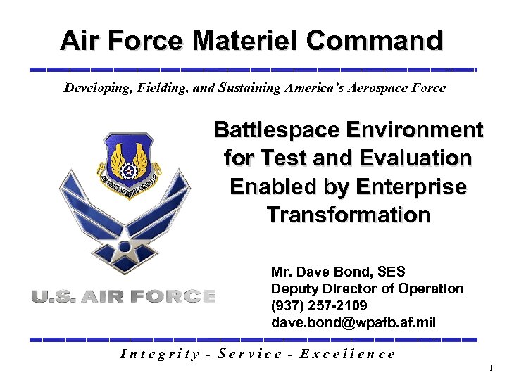 Air Force Materiel Command Developing, Fielding, and Sustaining America’s Aerospace Force Battlespace Environment for