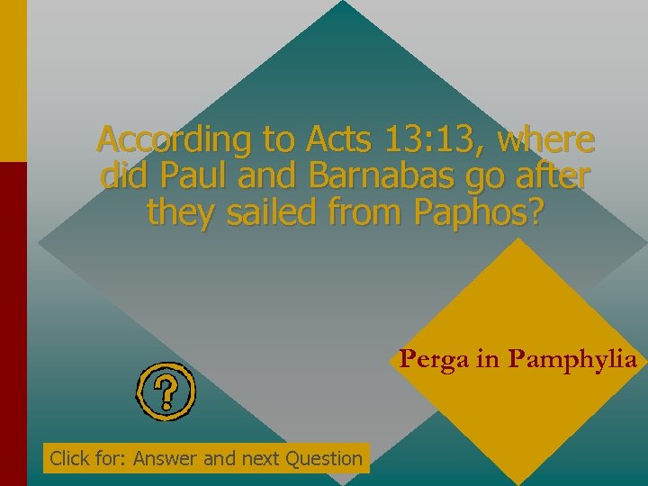 According to Acts 13: 13, where did Paul and Barnabas go after they sailed