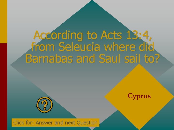 According to Acts 13: 4, from Seleucia where did Barnabas and Saul sail to?