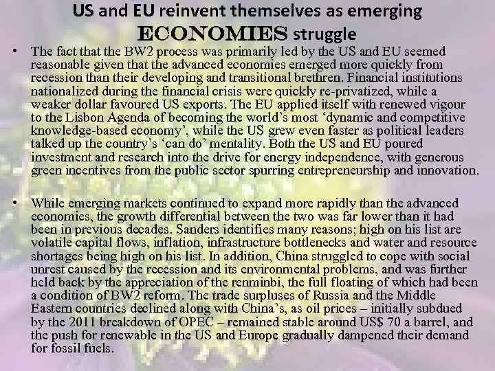 US and EU reinvent themselves as emerging economies struggle • The fact that the