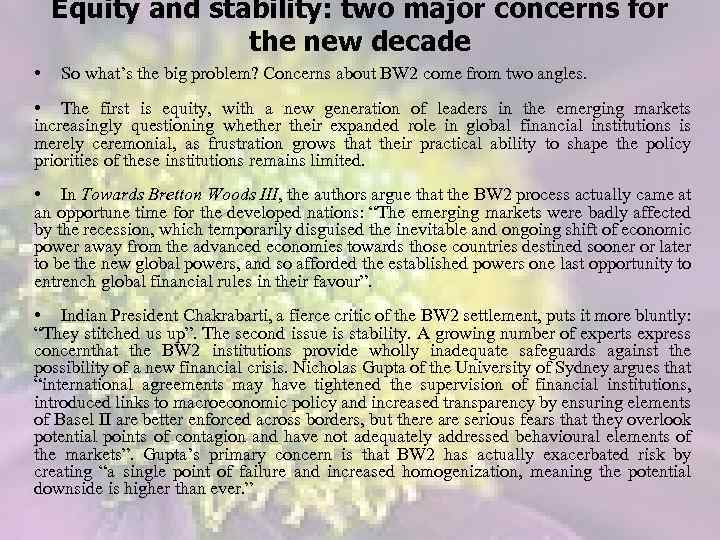 Equity and stability: two major concerns for the new decade • So what’s the