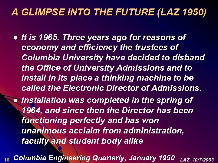 A GLIMPSE INTO THE FUTURE (LAZ 1950) l l 10 It is 1965. Three