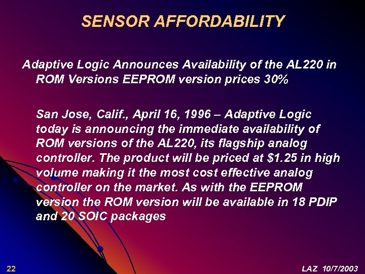 SENSOR AFFORDABILITY Adaptive Logic Announces Availability of the AL 220 in ROM Versions EEPROM