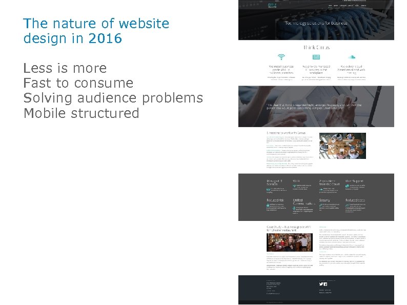 The nature of website design in 2016 Less is more Fast to consume Solving