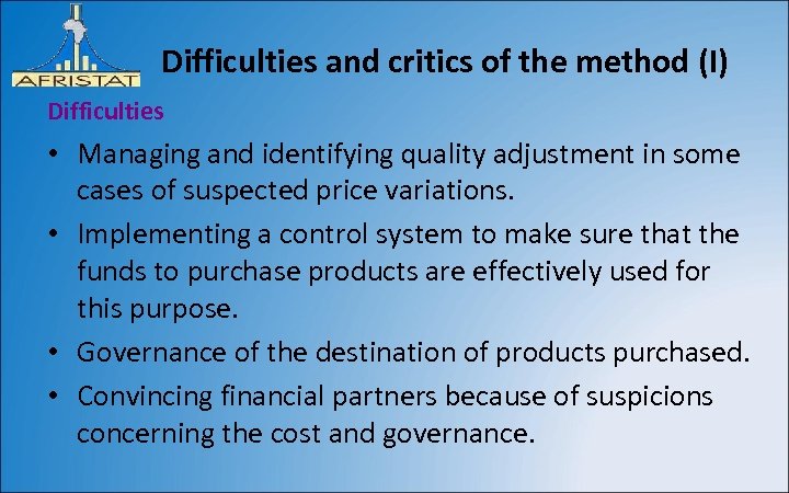 Difficulties and critics of the method (I) Difficulties • Managing and identifying quality adjustment