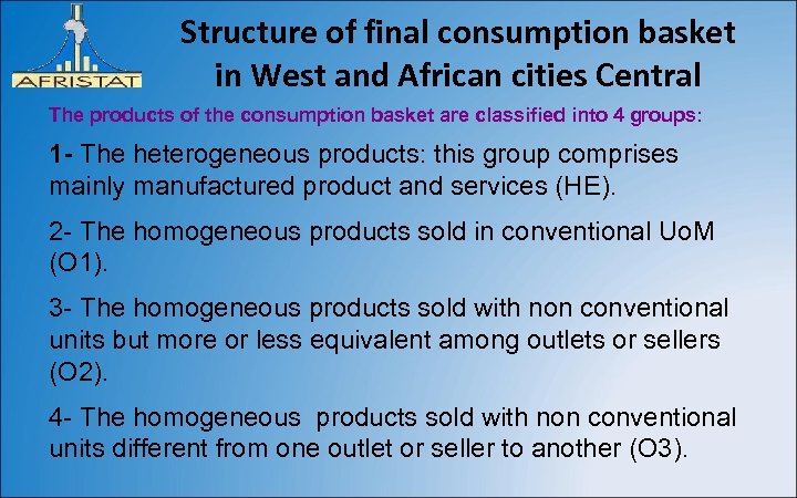 Structure of final consumption basket in West and African cities Central The products of