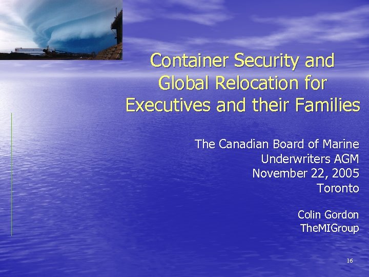 Container Security and Global Relocation for Executives and their Families The Canadian Board of