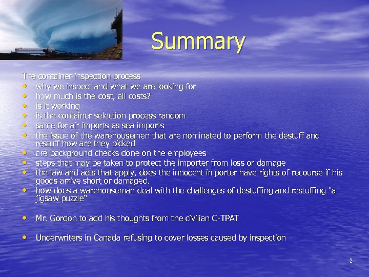  Summary The container inspection process • why we inspect and what we are