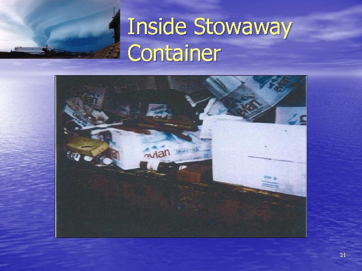 Inside Stowaway Container 21 