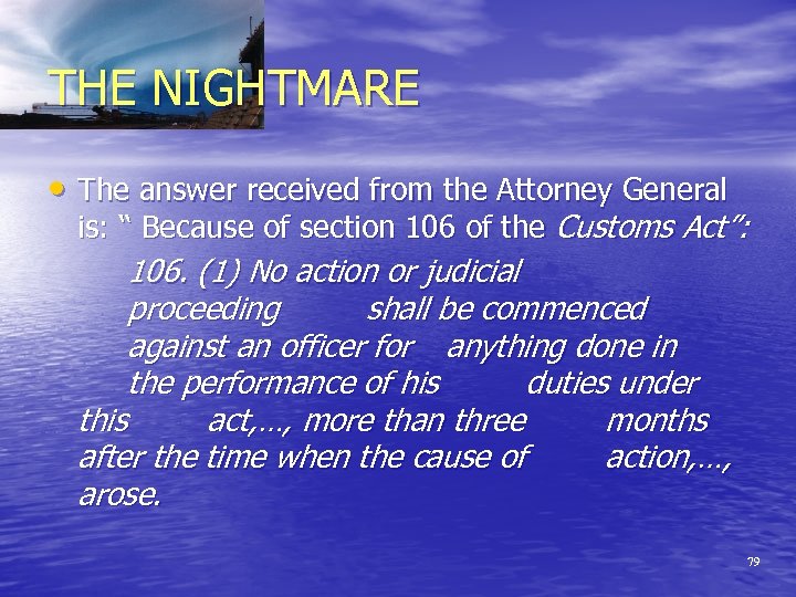 THE NIGHTMARE • The answer received from the Attorney General is: “ Because of