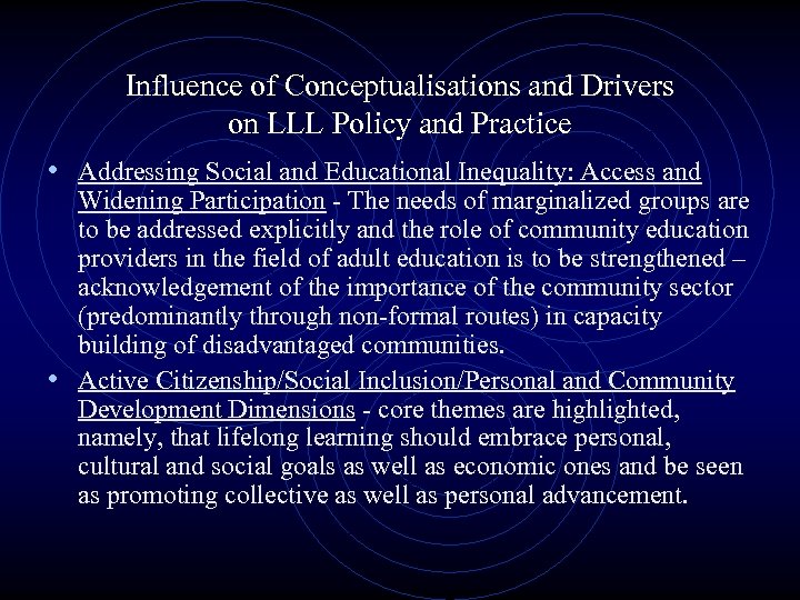 Influence of Conceptualisations and Drivers on LLL Policy and Practice • Addressing Social and