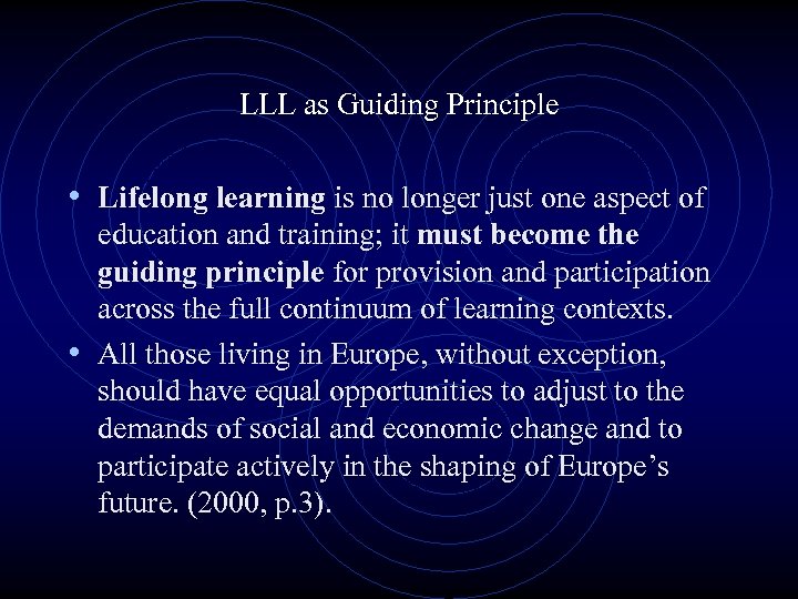 LLL as Guiding Principle • Lifelong learning is no longer just one aspect of