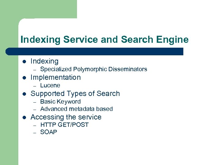 Indexing Service and Search Engine l Indexing – l Implementation – l Lucene Supported