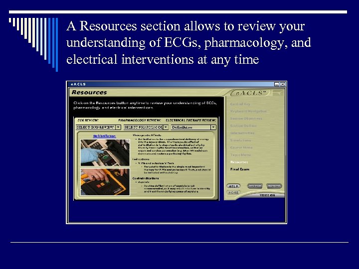 A Resources section allows to review your understanding of ECGs, pharmacology, and electrical interventions
