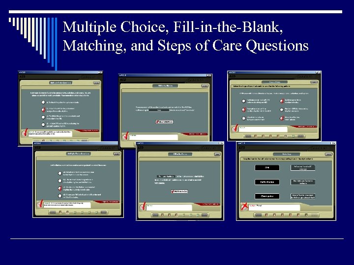 Multiple Choice, Fill-in-the-Blank, Matching, and Steps of Care Questions 
