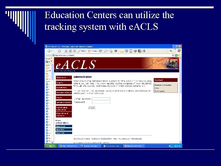 Education Centers can utilize the tracking system with e. ACLS 
