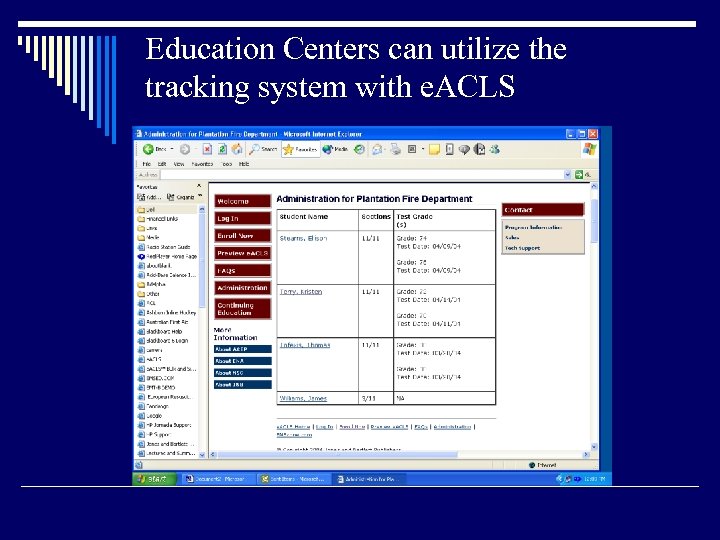 Education Centers can utilize the tracking system with e. ACLS 