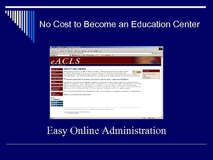 No Cost to Become an Education Center Easy Online Administration 