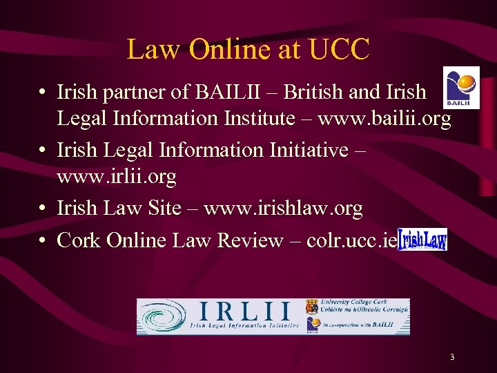 Law Online at UCC • Irish partner of BAILII – British and Irish Legal