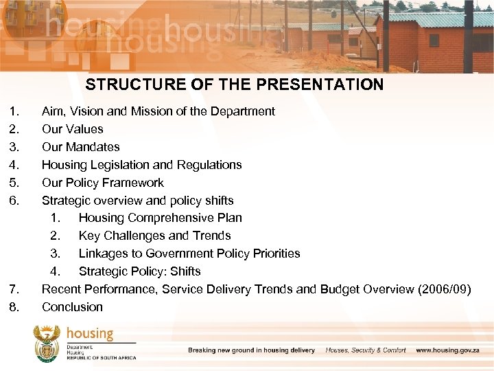 STRUCTURE OF THE PRESENTATION 1. 2. 3. 4. 5. 6. 7. 8. Aim, Vision