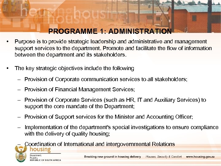 PROGRAMME 1: ADMINISTRATION • Purpose is to provide strategic leadership and administrative and management
