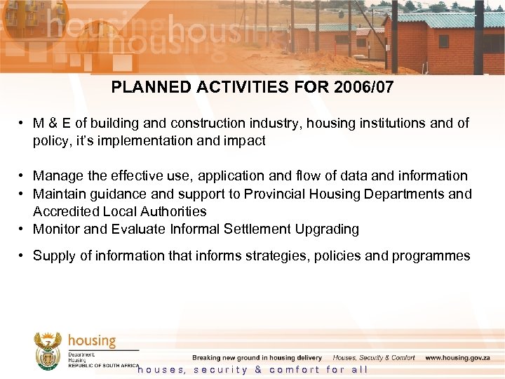 PLANNED ACTIVITIES FOR 2006/07 • M & E of building and construction industry, housing